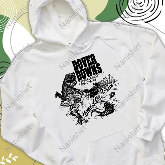 Dover Downs Moster Mile Home Of The Monster Top Shirt