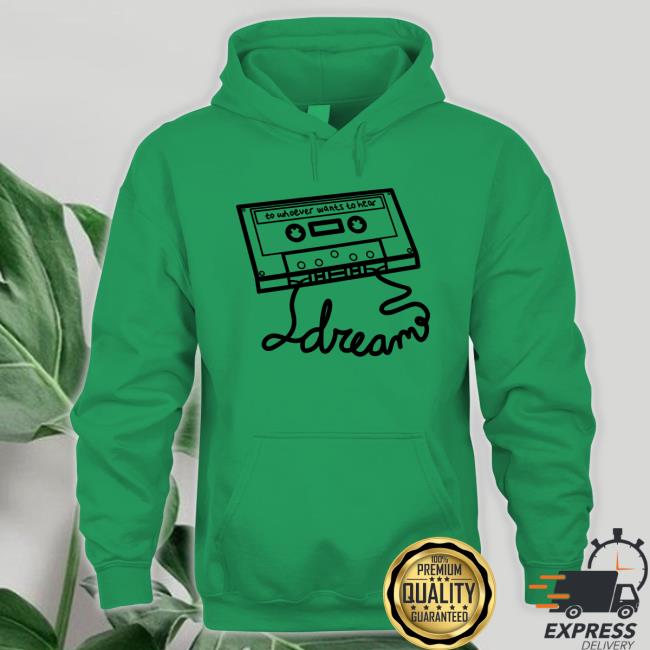 Official Dream To Whoever Wants To Hear Crewneck Sweatshirt