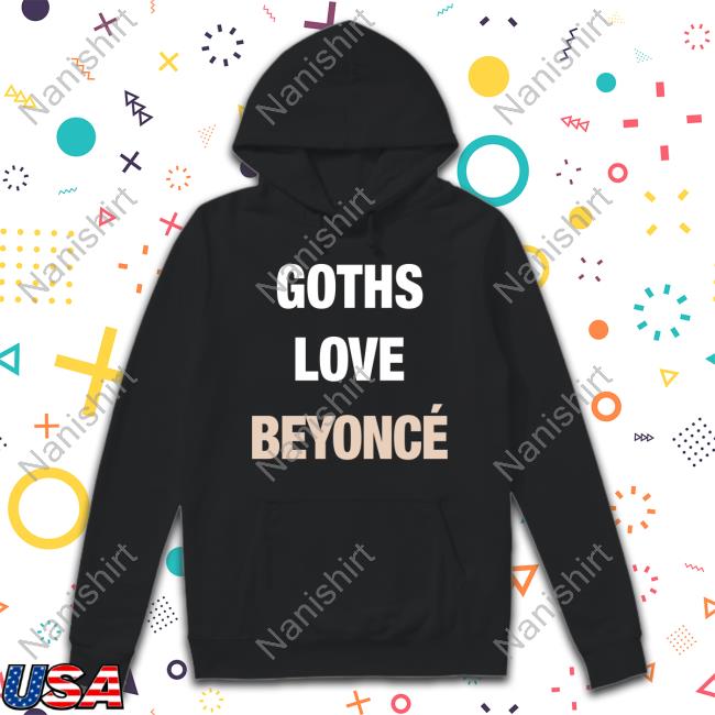 Official Goths Love Beyoncé Shirt