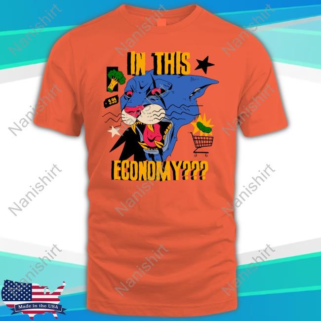 In This Economy T-Shirts
