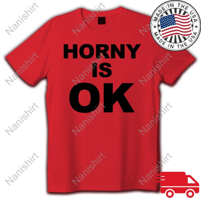 Horny Is Ok Shirts Sexy Damion Merch Horny Is Ok T-Shirt