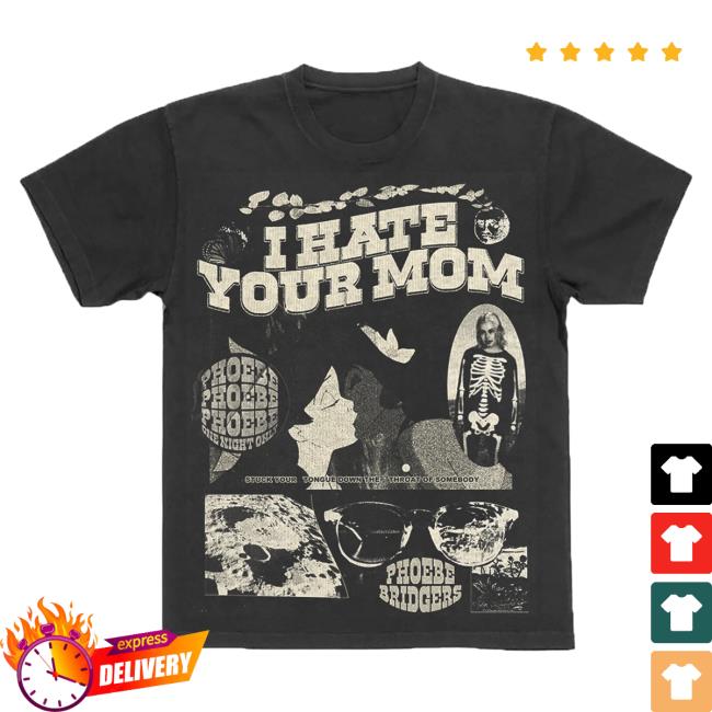 Official Phoebe Bridgers Merch Store Shop Phoebe Bridgers I Hate Your Moon Song T Shirt Phoebebridgers Traitor Joe