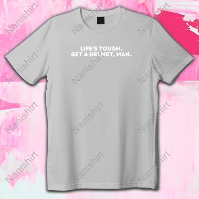 Official Life's Tough Get A Helmet Man Sweatshirt