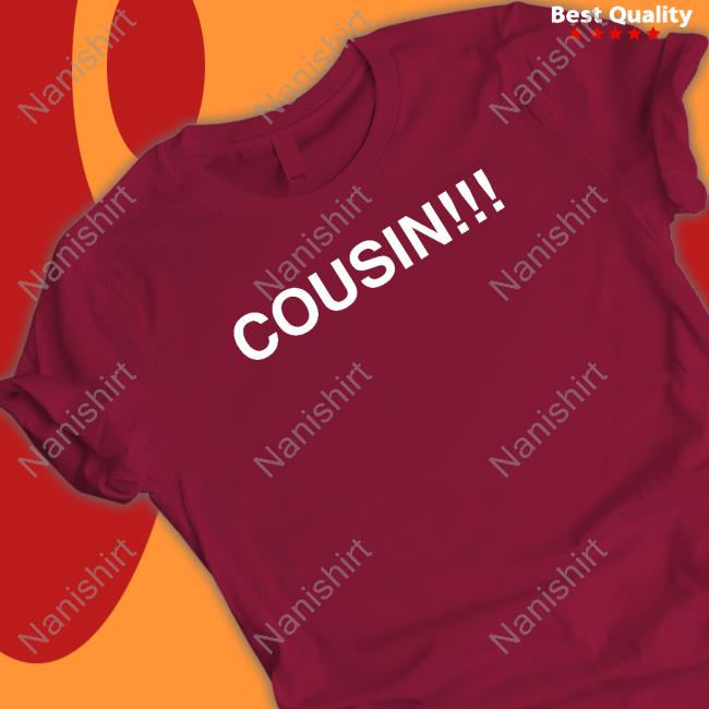 Official Obvious Shirts Cousin Shirts