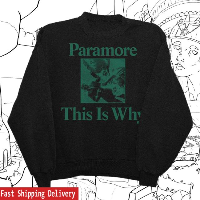 Official Warner Music Merch Store Paramore This Is Why Group Photo Green Ink Pullover Sweatshirt Warner Music Apparel Clothing Shop WarnerMusic