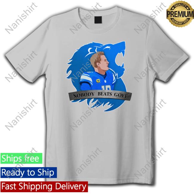 Official Thats Good Sports Merch Detroit Lions Nobody Beats Goff Tee Shirt
