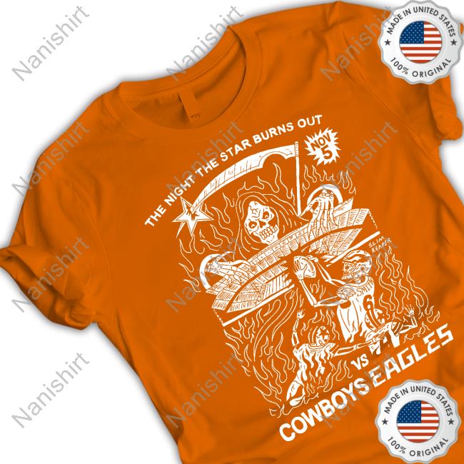 Official The Night The Star Burns Out Vs Cowboys Eagles Nov 5 Shirt