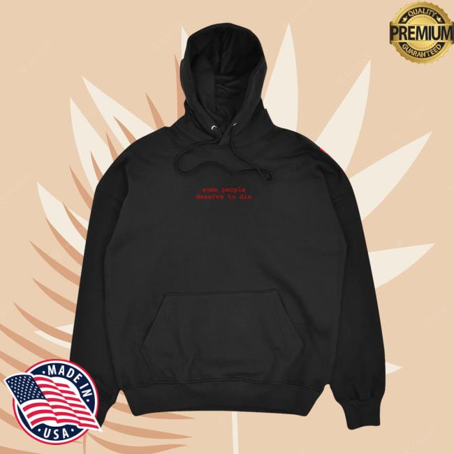 Spitecult Some People Deserve To Die Hoodie