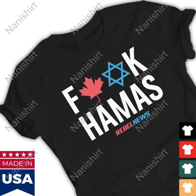 Rebel News Store | F*Ck Hamas 2024 Shirt | Fuck Hamas