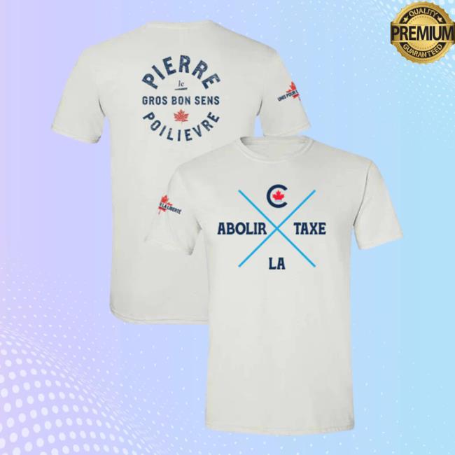 Official Pierre Poilievre Conservative Party Of Canada T-Shirts Unisexe Abolir La Taxe White