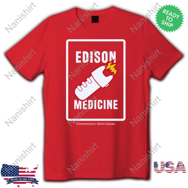 Edison Medicine Tee Shirt
