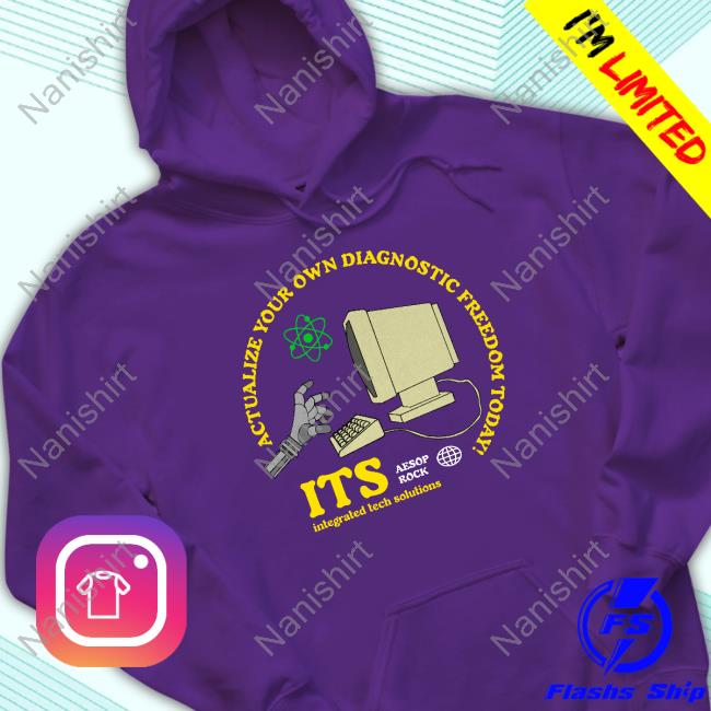 Aesop Rock Merch Actualize Your Own Diagnostic Freedom Today Aesop Rock Its Integrated Tech Solutions Shirt Forest Green