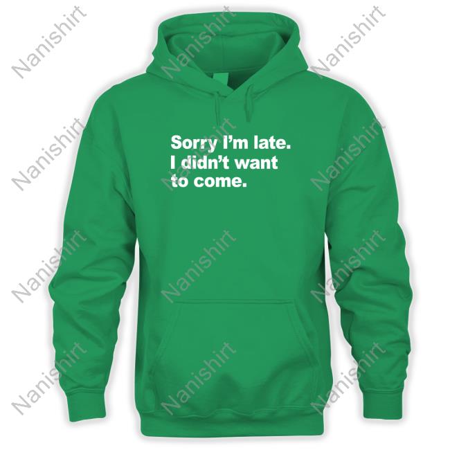 Official Introvert Problems Sorry I'm Late I Didn't Want To Come Tee Shirt