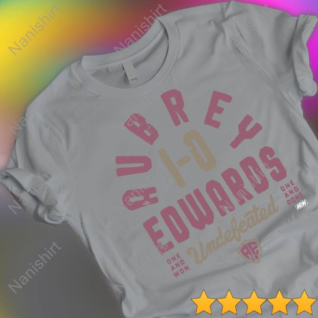 Aubrey Edwards Undefeated Shirt