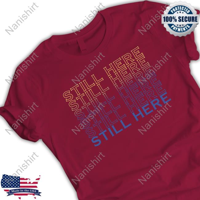 Official Barstool Sports Still Here Gs Shirts