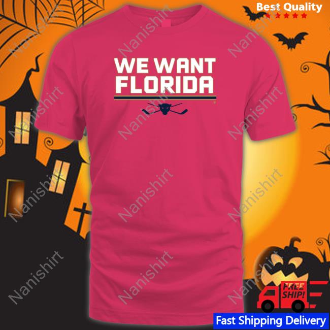 Official Florida Panthers We Want Florida Shirt