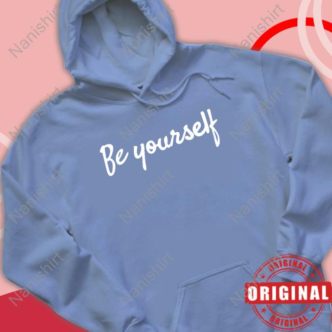 Be Yourself Shirt Usharani986
