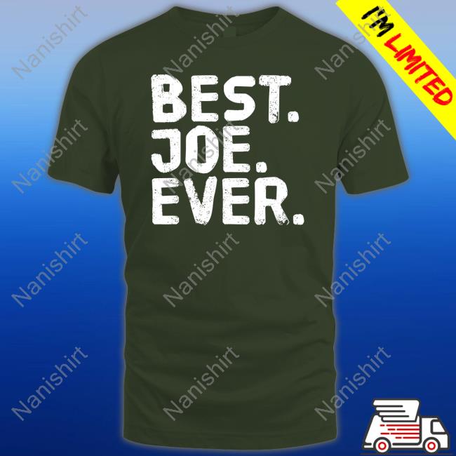 Joe Guidice Best Joe Ever Shirts Realhousewives