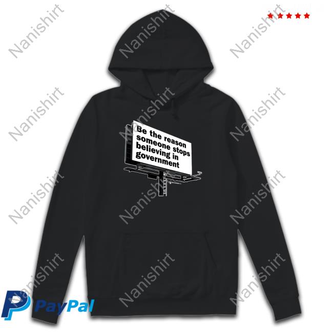 We Are Change Shop Be The Reason Someone Stops Believing In Government Long Sleeve Tee