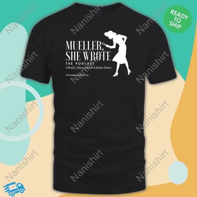 Muelier She Wrote Shirt