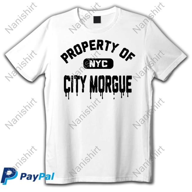 City Morgue Property Of Nyc Sweatshirt