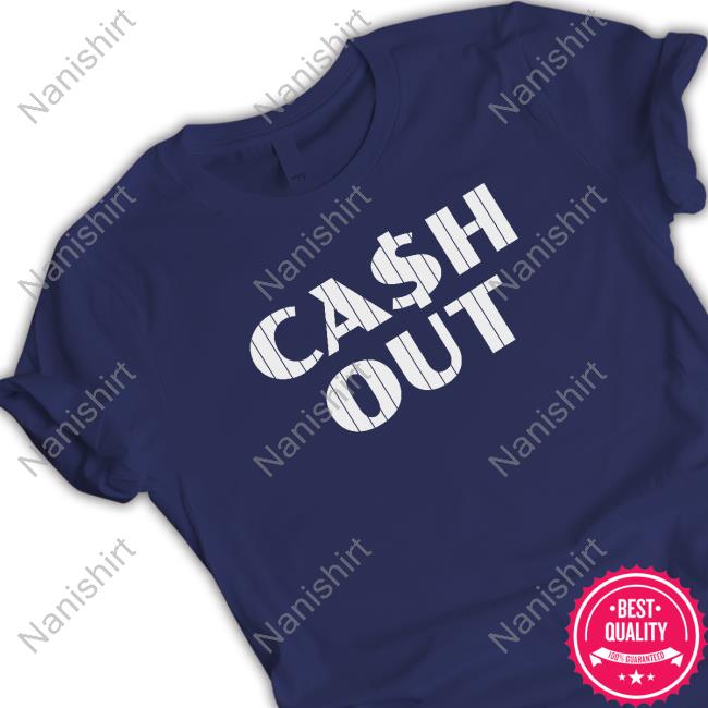 Official Breaking T Cash Out Tees