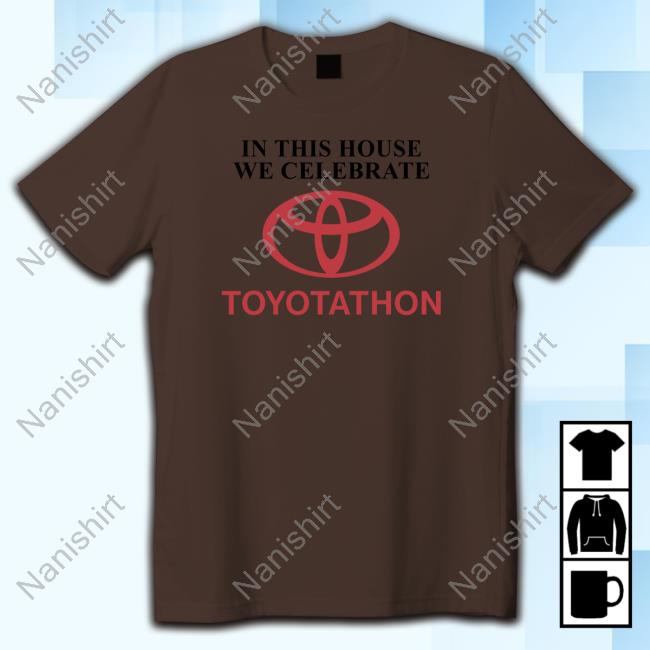 Shitheadsteve Merch In This House We Celebrate Toyotathon Crewneck Sweatshirt