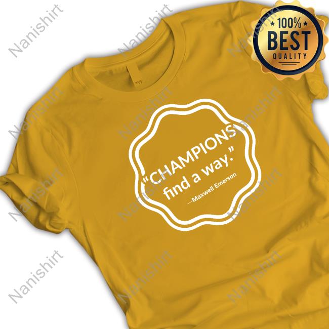 Champions Find A Way Maxwell Emerson Tee