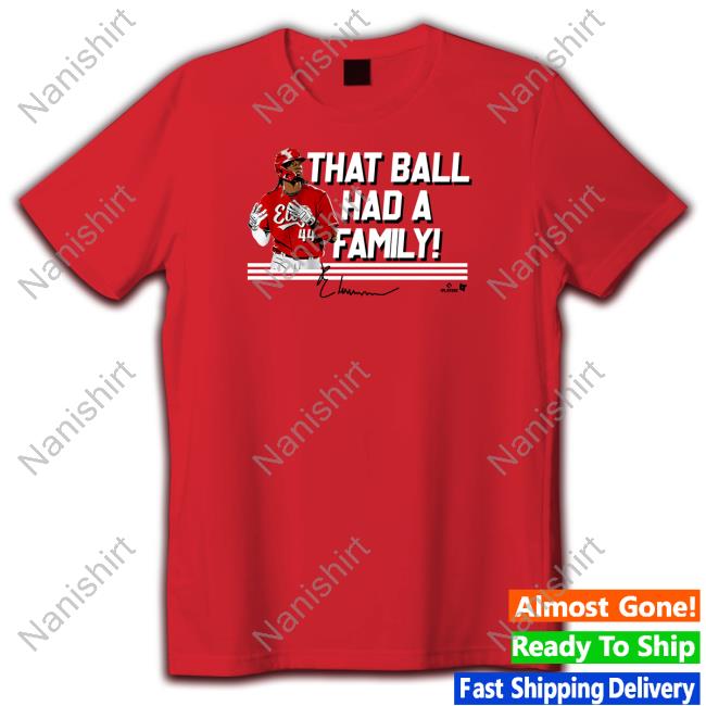 Official Elly De La Cruz That Ball Had A Family Hoodie