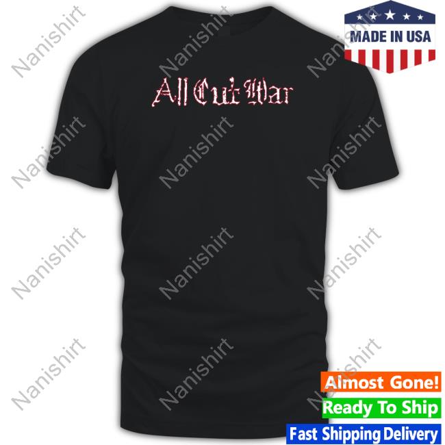 All Out War For Those Who Were Crucified Shirts
