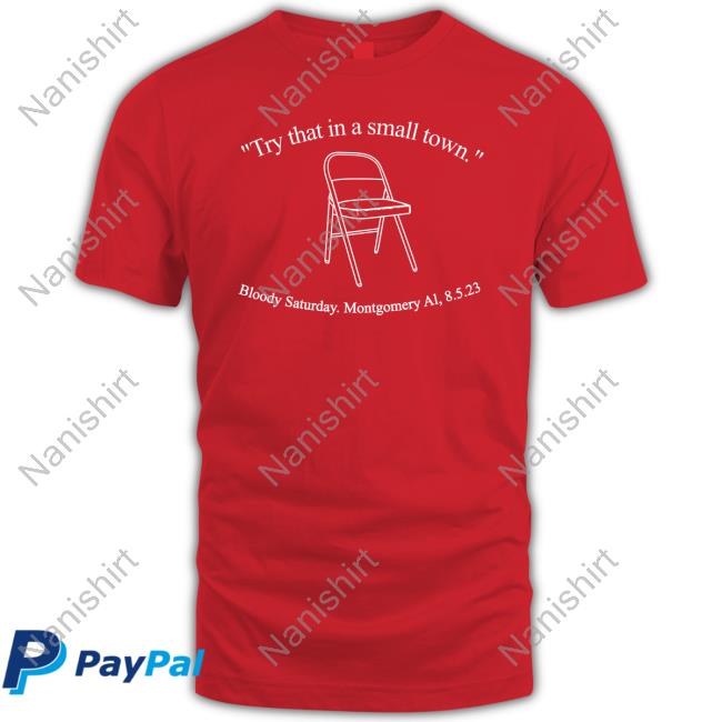 Official Try That In A Small Town Shirts