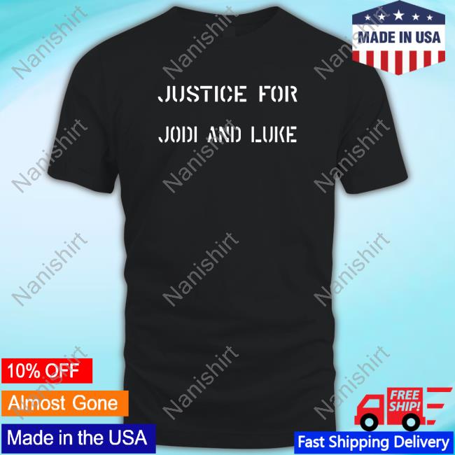 Justice For Jodi And Luke Shirt