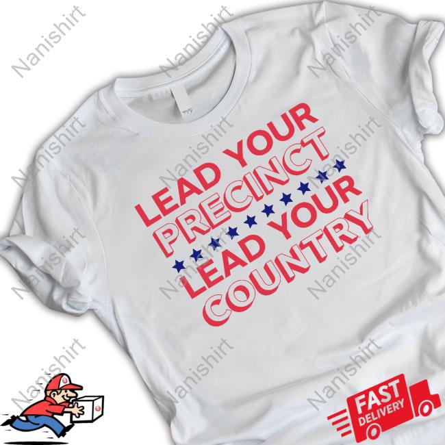 Lead Your Precinct Lead Your Country Hoodie