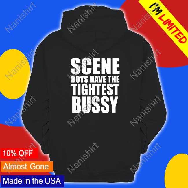 Scene Boys Have The Tightest Bussy Shirts